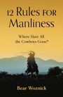 Bear Woznick: 12 Rules for Manliness, Buch