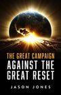 Jason Jones: The Great Campaign Against the Great Reset, Buch