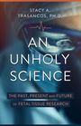 Stacy A Trasancos: An Unholy Science, Buch