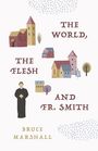 Bruce Marshall: The World, the Flesh, and Fr Smith, Buch
