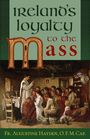 Augustine Hayden: Ireland's Loyalty to the Mass, Buch