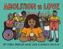Syrus Marcus Ware: Abolition Is Love, Buch
