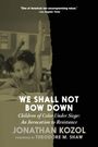 Jonathan Kozol: We Shall Not Bow Down, Buch