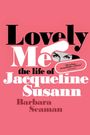 "Lovely Me: The Life of Jacqueline Susann", Barbara Seaman. Rosafarbener Hintergrund, stilisierte Augen.