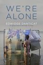 Edwidge Danticat: We're Alone, Buch