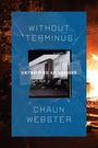 Chaun Webster: Without Terminus, Buch