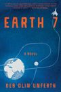 Text: "EARTH 7", "A NOVEL", "DEB OLIN UNFERTH". Illustration eines Planeten mit Flugzeug und Orbitlinien.