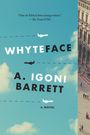 A Igoni Barrett: Whyteface, Buch