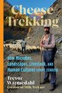 Trevor Warmedahl: Cheese Trekking, Buch