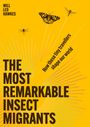 "THE MOST REMARKABLE INSECT MIGRANTS. How these tiny travellers shape our world. Will Leo Hawkes." Gelber Hintergrund mit Insekten.