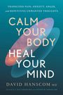 David Hanscom: Calm Your Body, Heal Your Mind, Buch