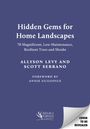 "Hidden Gems for Home Landscapes", Allyson Levy, Scott Serrano. Vorwort von Annie Guilfoyle. Blaues Cover, Logo unten.