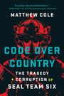 „A searing and unvarnished history.“ Matthew Cole, Code Over Country: The Tragedy + Corruption of SEAL Team Six.  
Rotes Nachtsichtgerät.