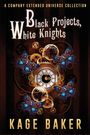 "Black Projects, White Knights" von Kage Baker. Zahnräder, Uhren und blaue Schmetterlinge zieren den Hintergrund.