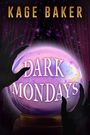 Kage Baker: Dark Mondays, Buch