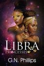 C N Phillips: Libra Princesses, Buch