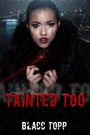 Blacc Topp: Tainted Too, Buch