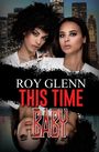 Roy Glenn: This Time Baby, Buch