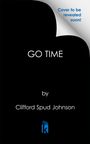 „Cover to be revealed soon! GO TIME by Clifford Spud Johnson“. Unten ein blaues Logo mit einem stilisierten Buch.