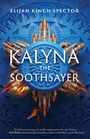 Elijah Kinch Spector: Kalyna the Soothsayer, Buch
