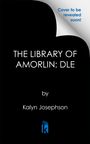 „Cover to be revealed soon! THE LIBRARY OF AMORLIN: DLE by Kalyn Josephson.“ Schwarzer Hintergrund, blaues Logo unten.