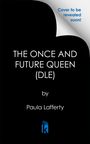 Paula Lafferty: The Once and Future Queen: Deluxe Limited Edition, Buch