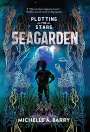 Michelle A Barry: Plotting the Stars 2: Seagarden, Buch