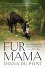 Diana Du Pont: Fur Mama, Buch