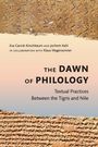 Buchtitel: "The Dawn of Philology: Textual Practices Between the Tigris and Nile". Hintergrund: antike Schriftzeichen.