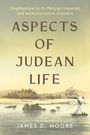 "Aspects of Judean Life", James D. Moore. Oben kleinerer Text: "Elephantine in Its Persian Imperial and Administrative Context". Darunter eine Landschaft mit einem Boot auf einem Fluss und Palmen.