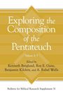 "Exploring the Composition of the Pentateuch, Volume 3/1, Edited by Kenneth Bergland, Roy E. Gane, Benjamin Kilchör, A. Rahel Wells."