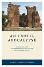 „AN EXOTIC APOCALYPSE: REVELATION AND THE APPROPRIATION OF JUDAISM IN THE ROMAN EMPIRE“ von Daniel Charles Smith. Ein antikes Ruinengebäude.
