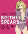Editors Of Ulysses Press: The Official Britney Spears Coloring Book, Buch