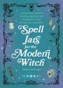 Minerva Siegel: Spell Jars for the Modern Witch, Buch