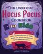 Bridget Thoreson: The Unofficial Hocus Pocus Cookbook for Kids: 50 Fun and Easy Recipes for Tricks, Treats, and Spooky Eats Inspired by the Halloween Classic, Buch