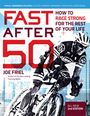 Joe Friel: Fast After 50, Second Edition, Buch