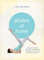 Seo-Hee Park: Pilates at Home, Buch