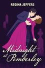 Titel: "Midnight at Pemberley". Autor: Regina Jeffers. Illustration: Ein Paar in eleganter Kleidung, tanzend in dunkler Umgebung.