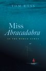 Tom Ross: Miss Abracadabra, Buch