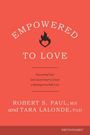 Robert S Paul: Empowered to Love, Buch