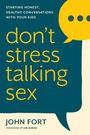 Text auf blauem Hintergrund: "don't stress talking sex". Gelbe Sprechblase oben rechts. Autor: John Fort.