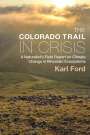 Karl Ford: The Colorado Trail in Crisis, Buch
