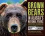 Brown Bears in Alaska's National Parks, Buch