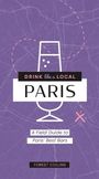 Forest Collins: Drink Like a Local: Paris: A Field Guide to Paris's Best Bars, Buch