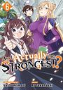 Ai Takahashi: Am I Actually the Strongest? 6 (Manga), Buch