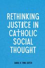: Rethinking Justice in Catholic Social Thought, Buch