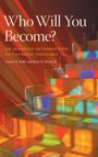 Conor M. Kelly: Who Will You Become?, Buch