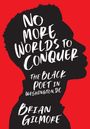 Brian Gilmore: No More Worlds to Conquer, Buch