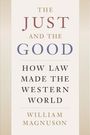 Text: "The Just and The Good: How Law Made the Western World" von William Magnuson. Schlichtes, typografisches Buchcover.