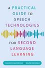 Shannon McCrocklin: A Practical Guide to Speech Technologies for Second Language Learning, Buch